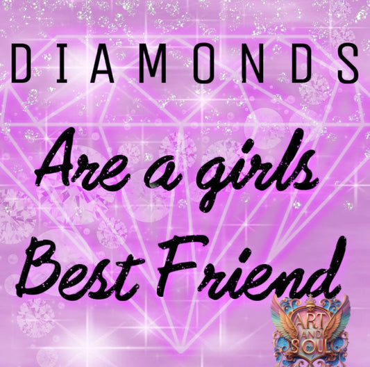 DIAMONDS ARE A GIRLS BEST FRIEND by Cheryl Carpenter