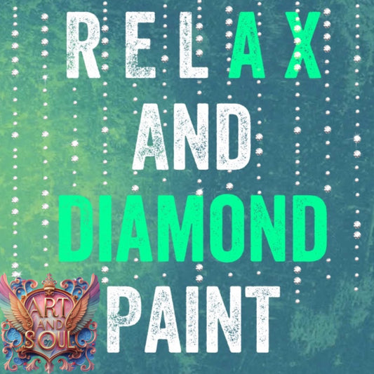 RELAX AND DIAMOND PAINT by Cheryl Carpenter