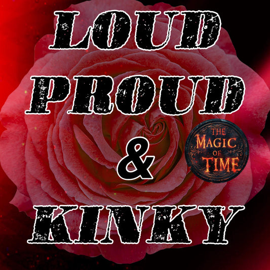 Loud Proud & Kinky